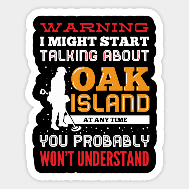 Talk About Oak Island Mystery Sticker by TheBestHumorApparel